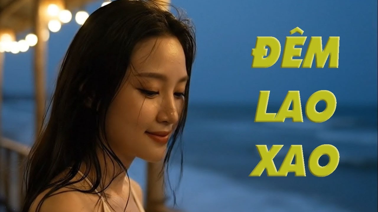 ĐÊM LAO XAO | Bolero Trữ Tình Buồn | Giọng Nữ | Nhạc Bolero Nghe Là Thấm
