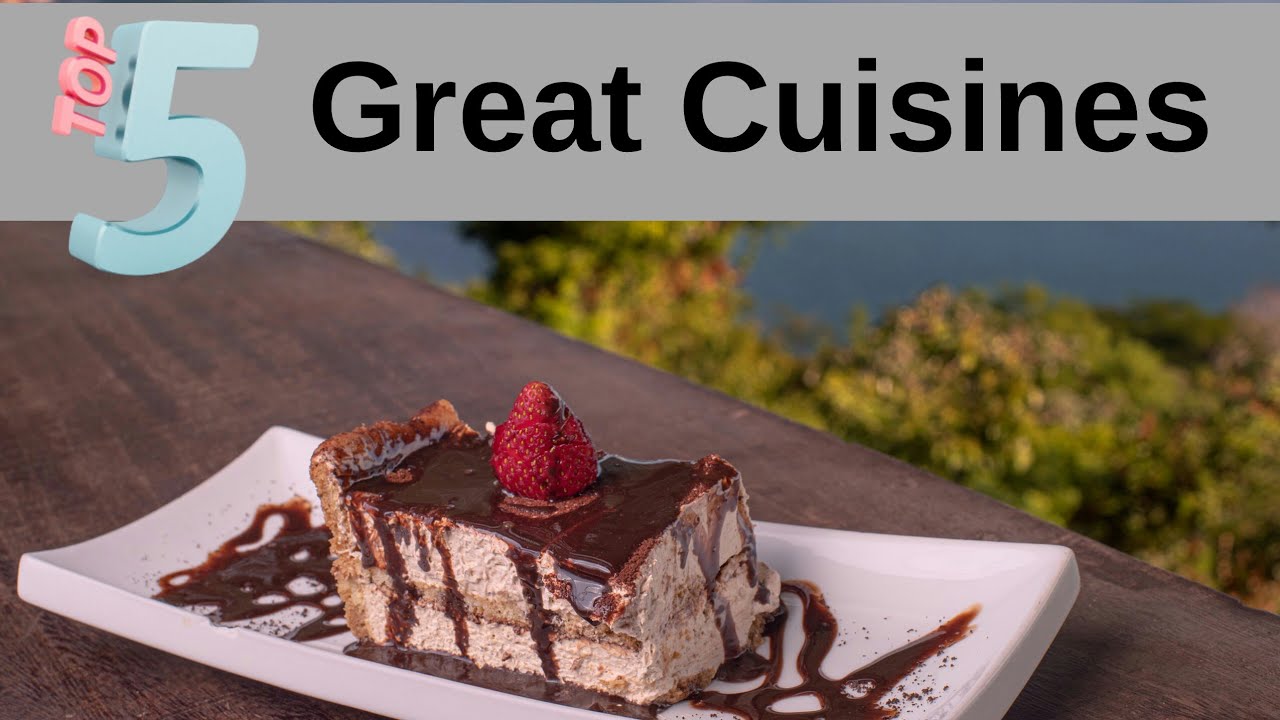 Top 5 Great Cuisines Of The World YouTube top-5-great-cuisines-of-the-world-youtube