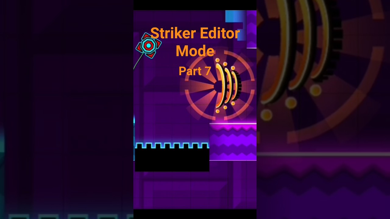 Striker Editor Mode in Geometry dash world part 7