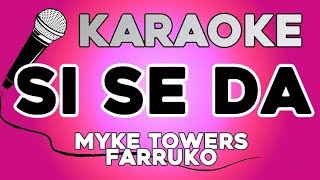 Myke Towers & Farruko - Si Se Da KARAOKE con LETRA