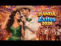 Banda Mix 2026 🎺🔥 Puro Ambiente y Fiesta 💃 Música para Bailar