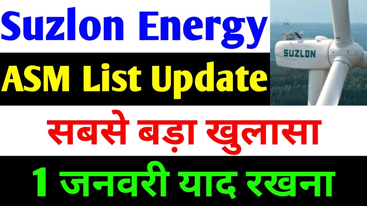 ASM List Update Suzlon Energy Latest News Suzlon Q2 Results 2023 asm-list-update-suzlon-energy-latest-news-suzlon-q2-results-2023