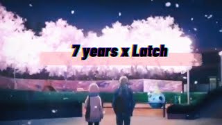 7 Years x Latch - Lukas Graham & Sam Smith (Lyrics)