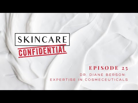Episode 25: Dr. Diane Berson: Expertise in Cosmeceuticals