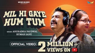 Mil Hi Gaye Hum Tum (New Song) | Anuradha Paudwal, Kumar Sanu | Shruti Rane | Weengs Melodies Resimi