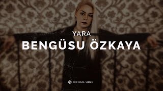 Yara [Official Video] - Bengüsu Özkaya #Koku