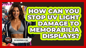 How Can You Stop UV Light Damage To Memorabilia Displays? - The Memorabilia Zone