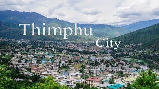 Thimphu City Tour | Bhutan |