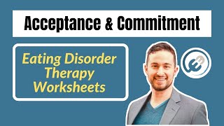 Eating Disorder Acceptance And Commitment Therapy Worksheets