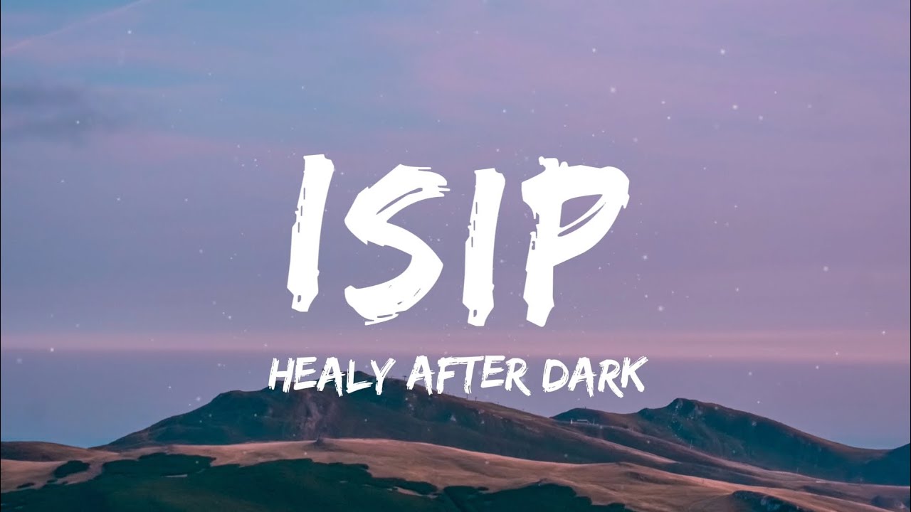 Healy After Dark   Isip Lyrics