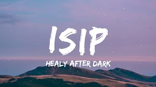 Healy After Dark - Isip (Lyrics)