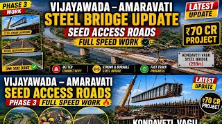 🚧 Vijayawada to Amaravati Seed Access Road Phase 3 Full Speed Work | Steel Bridge Update