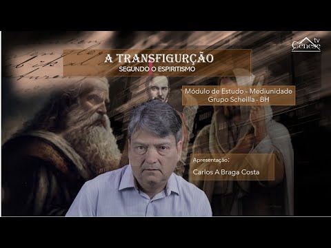 A TRANSFIGURAÇÃO DE JESUS - 127 - CARLOS A BRAGA COSTA