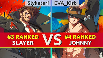 GGST ▰ Slykatari (#3 Ranked Slayer) vs EVA_Kirb (#4 Ranked Johnny). High Level Gameplay