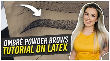 OMBRÉ POWDER BROWS TUTORIAL on latex