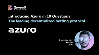 Introducing Azuro in 10 questions | SevenX Ventures screenshot 2