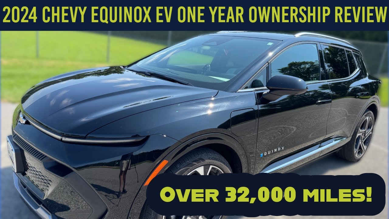 2024 Chevrolet Equinox EV One Year Ownership Review