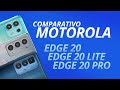 Motorola Edge 20 Lite vs Edge 20 PRO vs Edge 20, QUAL VALE A PENA? [Análise/Review] e [Comparativo]