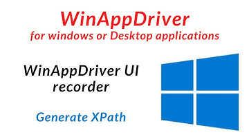 WinAppDriver - UI Recorder | To Inspect the Desktop Application Elements | WinAppDriver UI Recorder