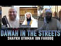 Dawah in the Streets of California w/ Sh. Uthman ibn Farooq