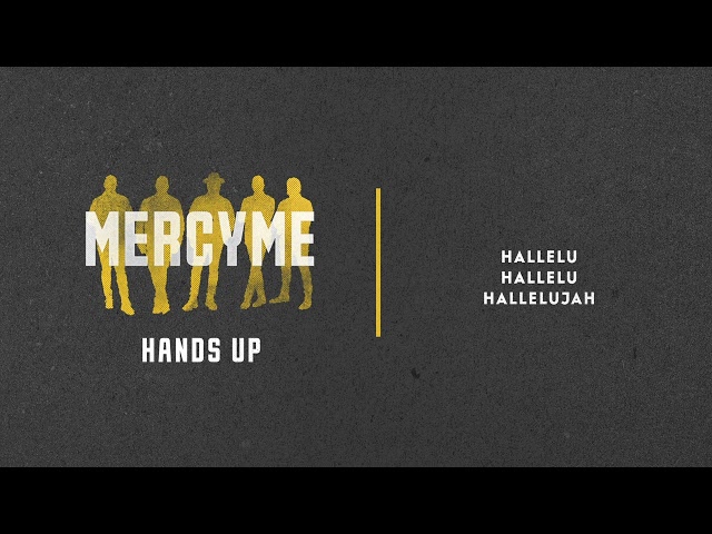 MercyMe - Hands Up