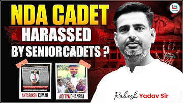 NDA Cadet Harassed: Aditya Dhanraj & Antariksh Kumar | Rakesh Yadav Sir