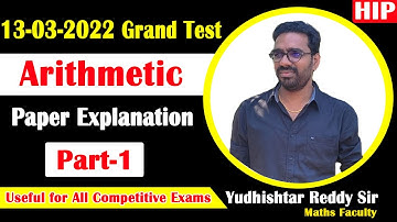 13-03-2022 Grand Test (C30) Arithmetic Paper Explanation || Part-1 || by Yudhishtar Sir || HIP.