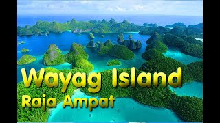 Raja Ampat - Wayag Island