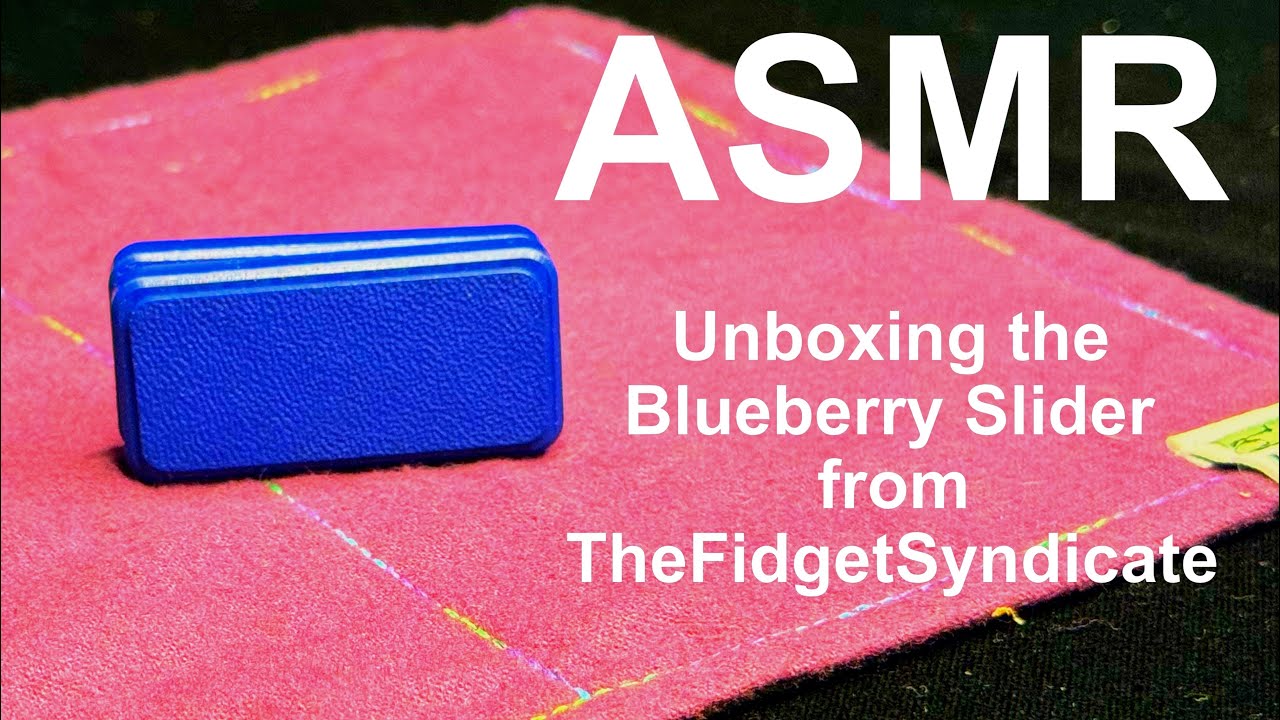 Fidget Syndicate ASMR: unboxing the blueberry fidget slider from thefidgetsyndicate ...