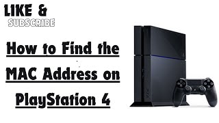 How to Find the MAC Address on PlayStation 4