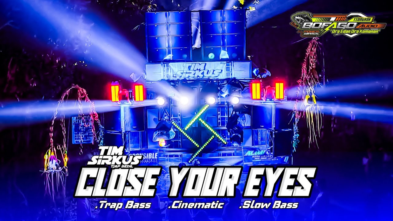 Trapp Close Your Eyes Tim Sirkus x irpan busido x #bofagotiongkok