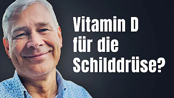 Ist Vitamin D gut für die Schilddrüse?
