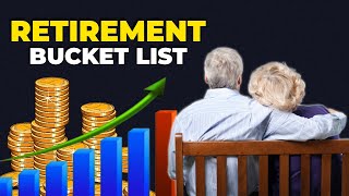 Retirement Bucket List | The 10 Things You MUST Do Before You Retire