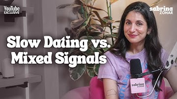 The Truth About Slow Dating: How to Tell If They’re Actually Into You | Sabrina Zohar