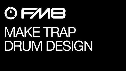 FM8 - Trap Sounds Production - pt 1 - Drums - How To Tutorial