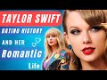 Taylor Swift&#39;s Dating History And Her Private Romantic Life | Difficult To Believe