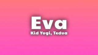 Kid Yugi, Tedua, Junior K - Eva (Testo/Lyrics)