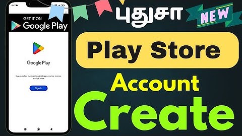 How to Create Play Store Account in Tamil | Play Store App Open | Play Store Signin