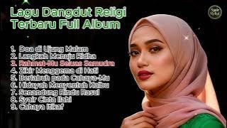 FULL ALBUM LAGU DANGDUT RELIGI ISLAMI PENYEJUK HATI - Doa di Ujung Malam