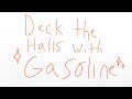 Deck The Halls With Gasoline || Peril Wof