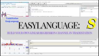 Build Your Own Linear Regression Channel in TradeStation