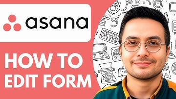 How To Edit Asana Form - 2025 (Quick and Easy)