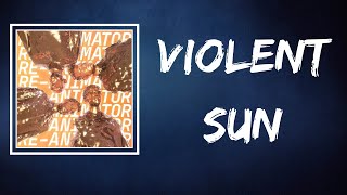 Everything Everything - Violent Sun (Lyrics)