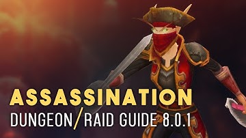 Assasination PvE Guide for Raids/Mythic+ in BFA 8.0.1