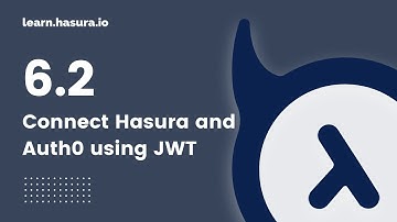 6.2 Connect Hasura and Auth0 using JWT Configuration