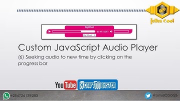 Custom JavaScript Audio Player   6   Seeking audio to new time by clicking on the progress bar