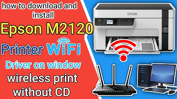 wireless Print Epson M2120 Print.Epson M-2120 Printer Wi-Fi setup with windows.Epson wifi driver.