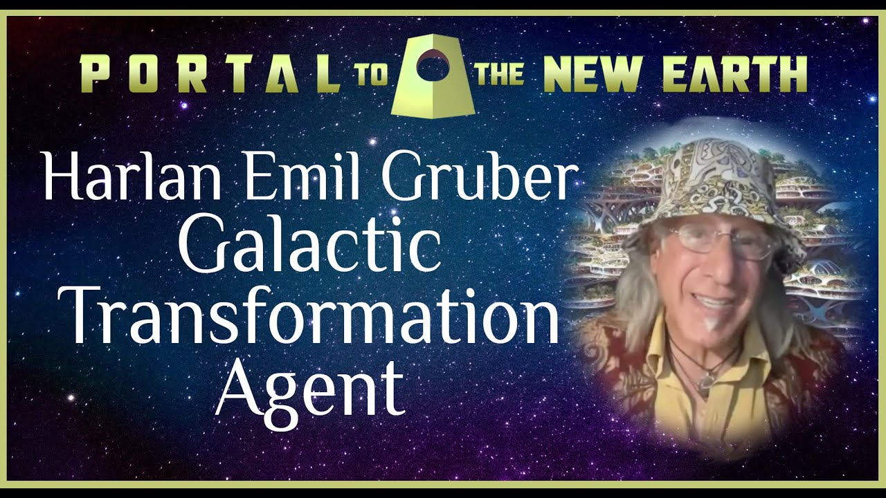 #26 - Harlan Emil Gruber - Galactic Transformation Agent