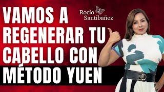 Para Regenerar Tu Cabello Con Método Yuen - Rocio Santibañez