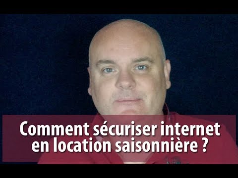 Comment sécuriser mon accès wifi ? location courte durée